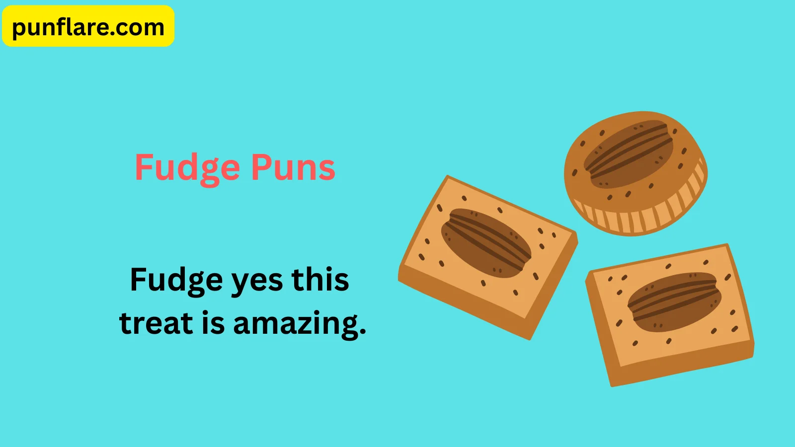 Fudge Puns