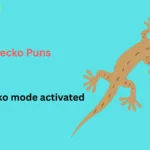 Gecko Puns