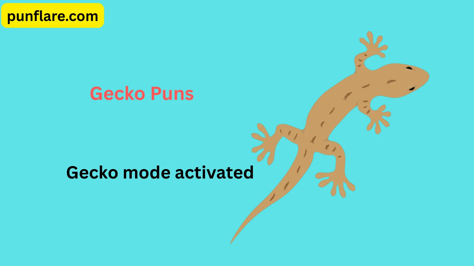 Gecko Puns