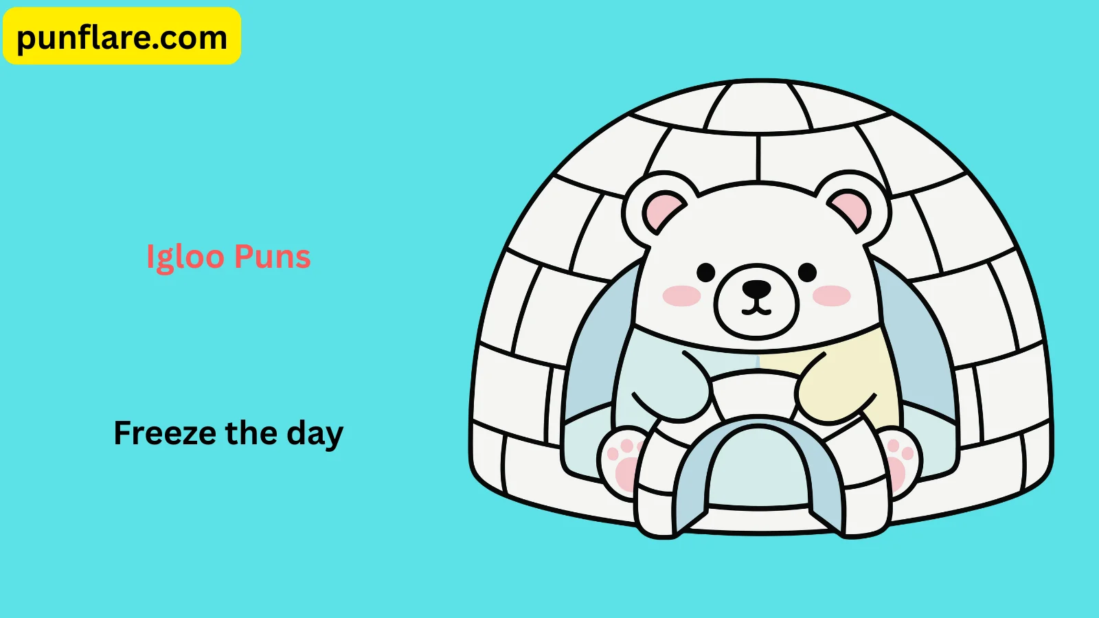 Igloo Puns