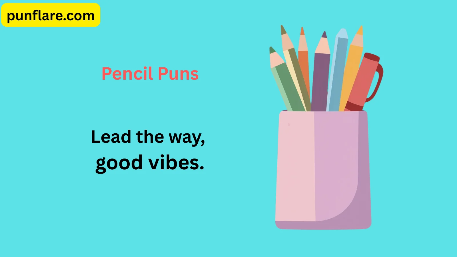 Pencil Puns