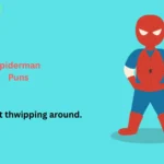 Spiderman Puns